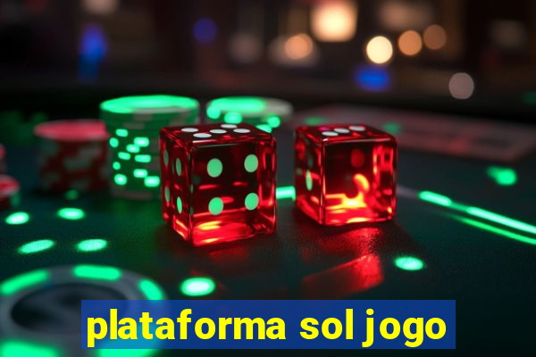 plataforma sol jogo